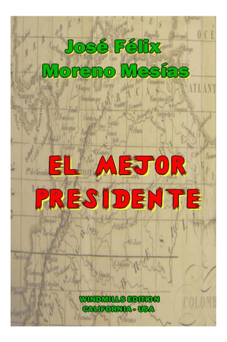 Libro: El Mejor Presidente (spanish Edition)