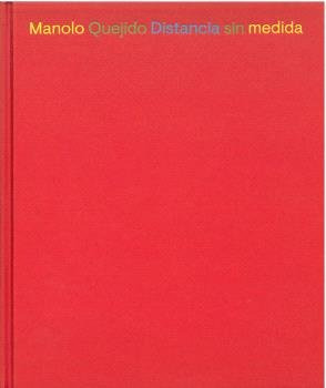 Libro Manolo Quejido Distancia Sin Medida - Manolo Quejido