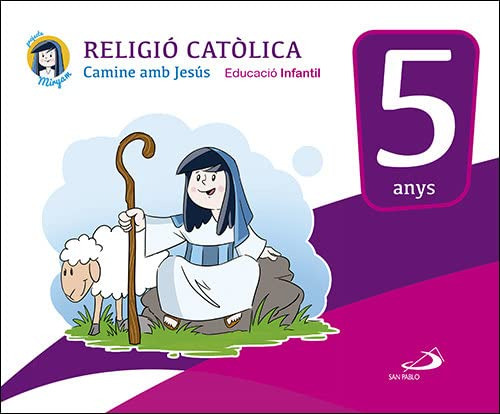 Religiò Catòlica - Educaciò Infantil 5 Anys: Camine Amb Jesu