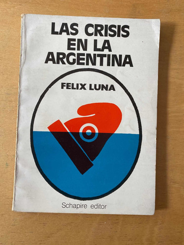 La Crisis En La Argentina - Luna, Felix