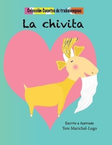 Libro: La Chivita (cuentos De Trabalenguas) (spanish