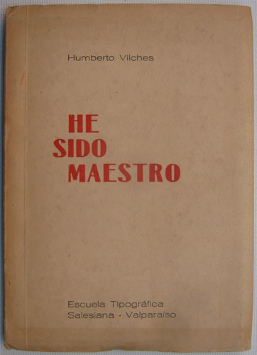 He Sido Profesor Y Maestro Humberto Vilches