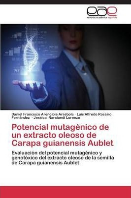 Libro Potencial Mutagenico De Un Extracto Oleoso De Carap...