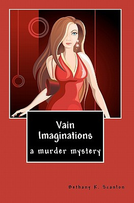 Libro Vain Imaginations: A Murder Mystery - Scanlon, Beth...