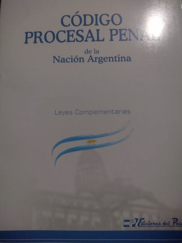 Código Procesal Penal De Nación - Leyes Complementarias 