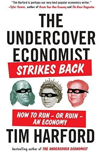 Book : The Undercover Economist Strikes Back How To Run--or