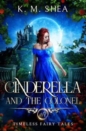 Book : Cinderella And The Colonel A Timeless Fairy Tale...