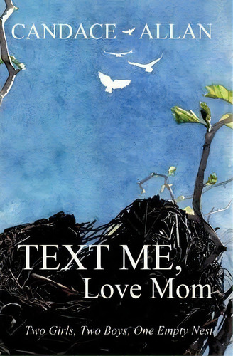 Text Me, Love Mom, De Candace Allan. Editorial Iguana Books, Tapa Blanda En Inglés