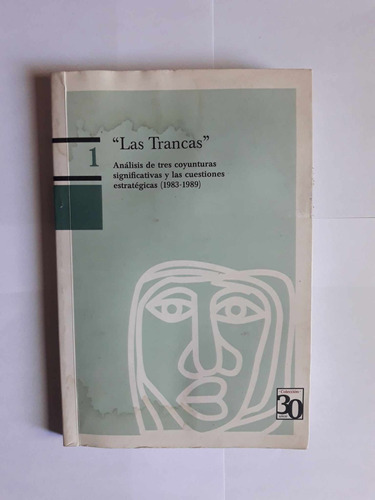 Las Trancas / Análisis De Tres Coyunturas ( 1983-1989) 