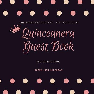 Libro Quinceanera Guest Book : Mis Quince Anos, 15th Birt...