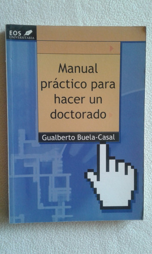 Manual Practico Para Hacer Un Doctorado-g. Buela Casal-