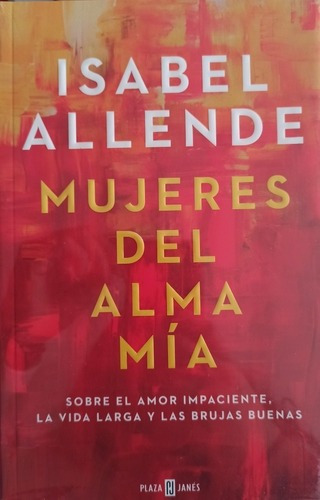 Mujeres Del Alma Mía / Isabel Allende /original