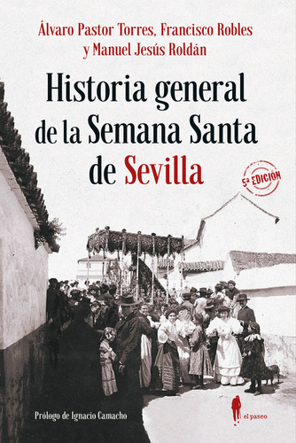 Libro Historia General De La Semana Santa De Sevilla (n.e.)