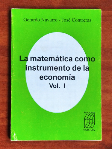 La Matemática Como Instrumento De La Económia / G. Navarro