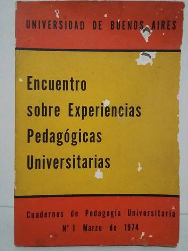 Encuentro Sobre Experiencias Pedagógicas Universitarias. 