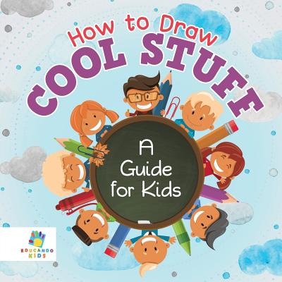 Libro How To Draw Cool Stuff A Guide For Kids - Educando ...