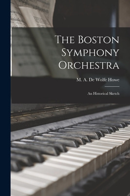 Libro The Boston Symphony Orchestra: An Historical Sketch...