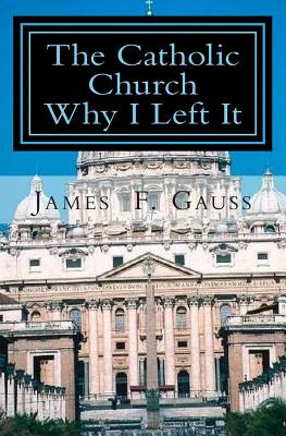 Libro The Catholic Church, Why I Left It: Second Edition ...