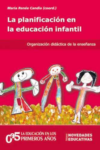 La Planificacion En La Educacion Infantil (tomo 81)