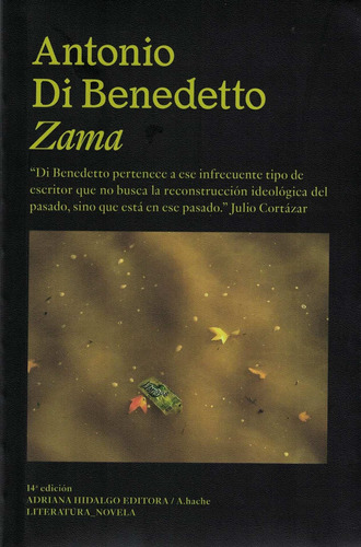 Zama El Silenciero Los Suicidas Trilogia Di Benedetto Adrian