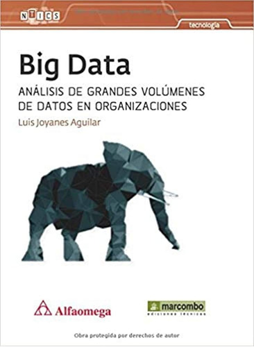 Big Data: Analisis De Grandes Volumenes De Datos En Organiza