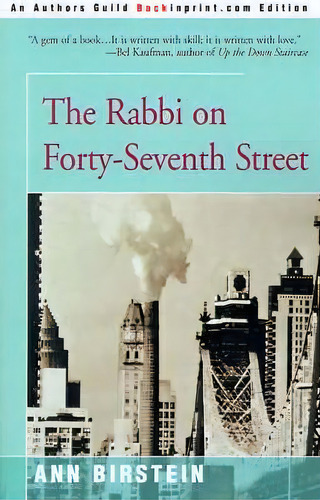 The Rabbi On Forty-seventh Street, De Ann Birstein. Editorial Backinprint Com, Tapa Blanda En Inglés
