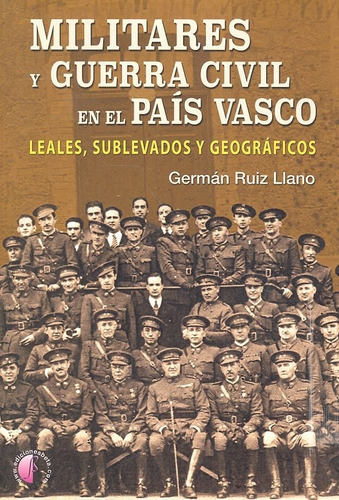 Libro Militares Y Guerra Civil En El Paã­s Vasco