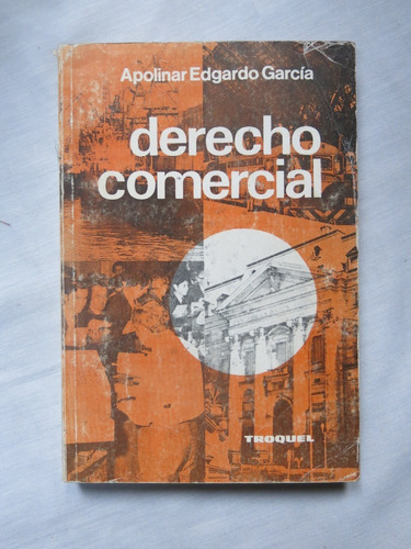 Derecho Comercial - Apolinar Edgardo Garcia - Troquel