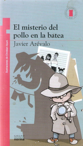 El Misterio Del Pollo En La Batea, Javier Arévalo