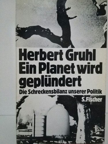 Ein Planet Wird Geplündert. Por Herbert Gruhl. (Usado)