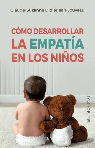 Cómo Desarrollar La Empatía En Los Niños ( Libro Nuevo Y