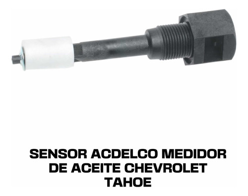 Sensor Acdelco Medidor Aceite Chevrolet Silverado