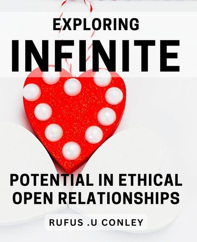 Libro: Exploring Infinite Potential In Ethical Open In Open