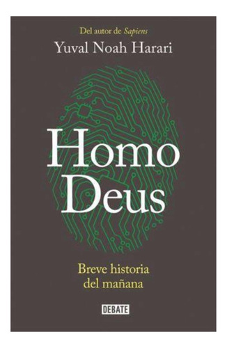 Homo Deus Tapa Blanda - Yuval Noah Harari
