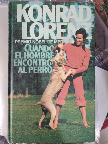 Cuando El Hombre Encontro Al Perro Konrad Lorenz -rf Libros 