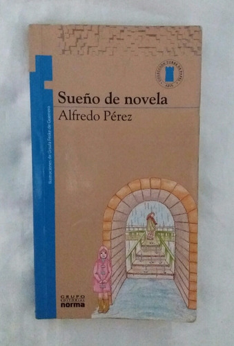 Sueño De Novela Alfredo Perez Libro Original Oferta 