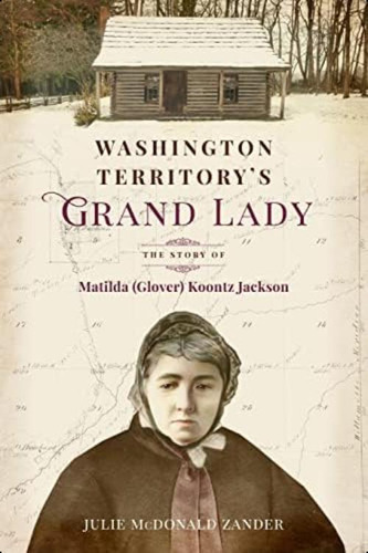 Libro: Washington Territoryøs Grand Lady: The Story Of (1)