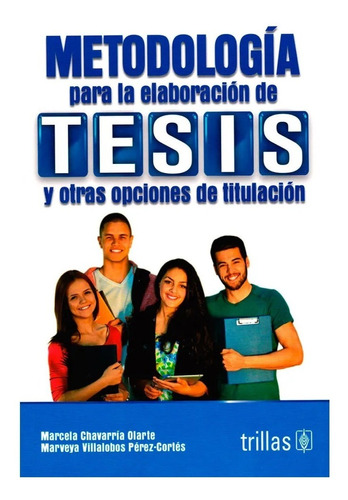 Metodología Para La Elaboración De Tesis Y Otras, Trillas