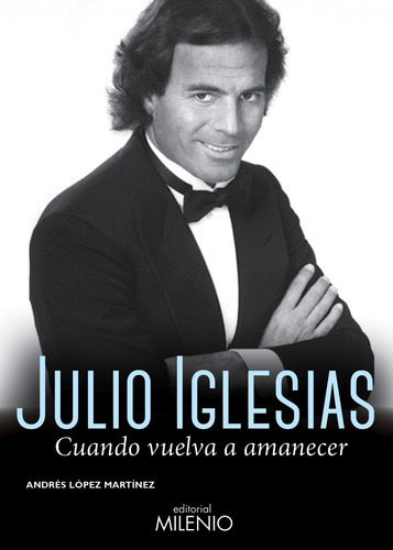 Libro 56.julio Iglesias.cuando Vuelva A Amanecer.(musica)