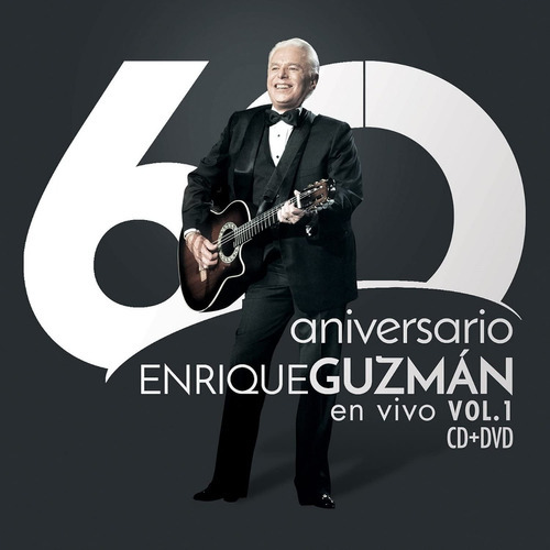 Enrique Guzman 60 Aniversario En Vivo Vol. 1 Cd+dvd