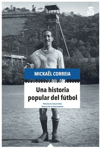 Una Historia Popular Del Futbol - Correia,mickael