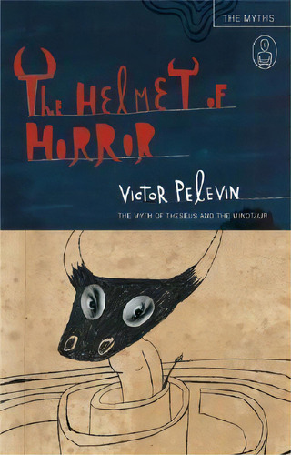 The Helmet Of Horror, De Victor Pelevin. Editorial Canongate Us, Tapa Blanda En Inglés