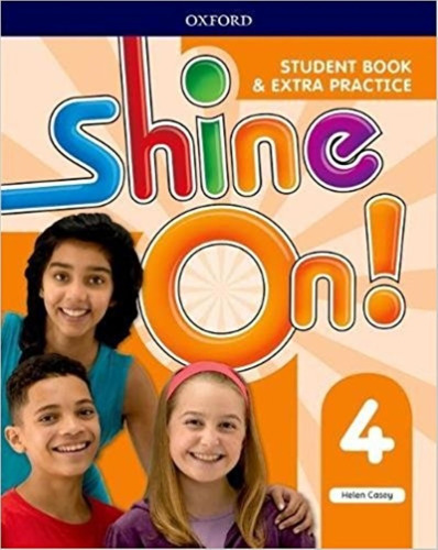 Shine On 4 - Student's Book + Extra Practice