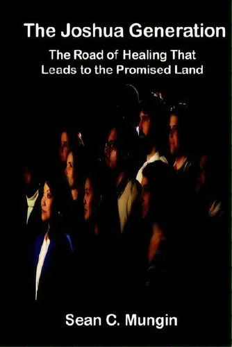 comprar The Joshua Generation, De Sean C. Mungin. Editorial Authorhouse, Tapa Blanda En Inglés
