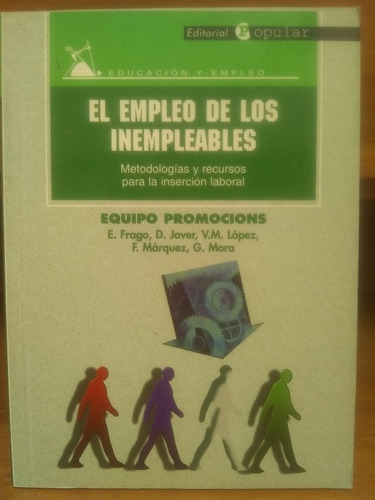 El Empleo De Los Inempleables. E. Frago Y Otros.