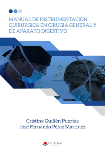 Manual De Instrumentacion Quirurgica En Cirugia General Y De