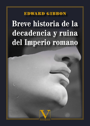 Libro Breve Historia De La Decadencia Y Ruina Del Imperio...