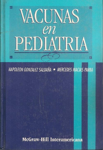 Libro Vacunas En Pediatria De Napoleón González Saldaña