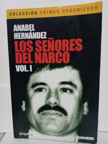 Los Señores Del Narco Vol. 1 / Anabel Hernandez