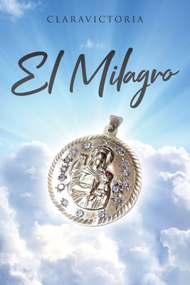 Libro El Milagro - Claravictoria